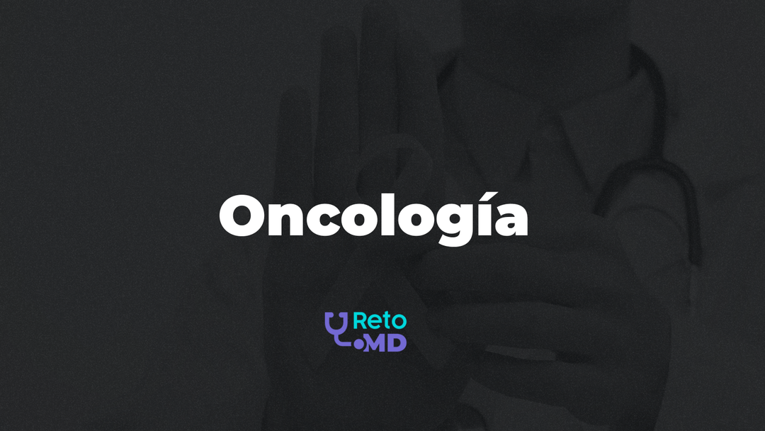 Guía Reto MD: oncología para médicos generales y aspirantes a especialidad en México