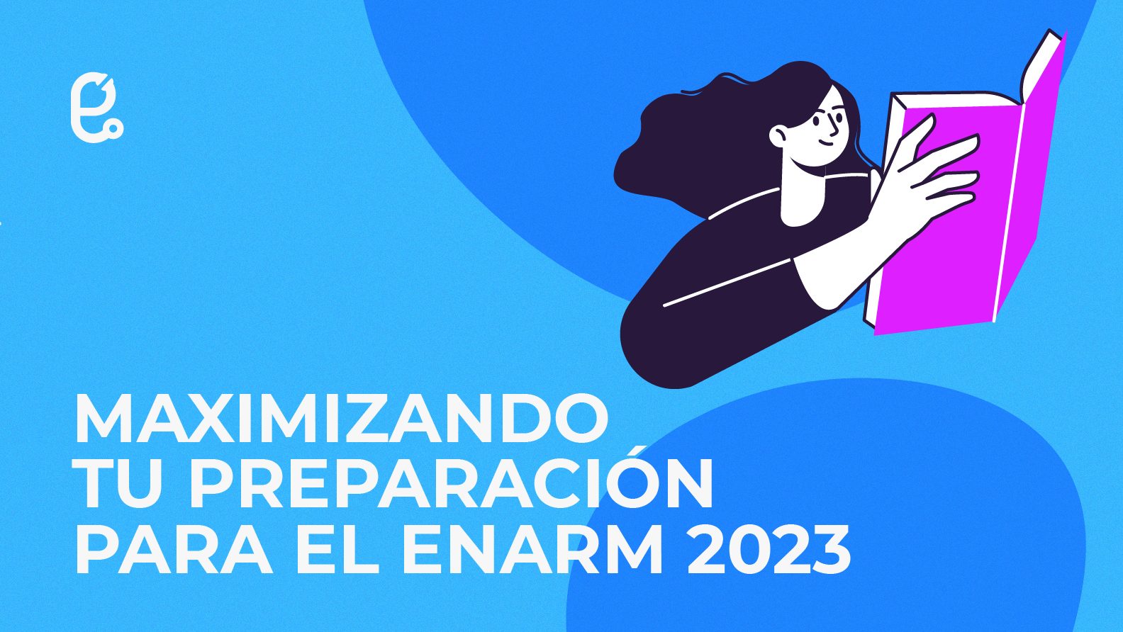 Maximizando tu preparación para el ENARM