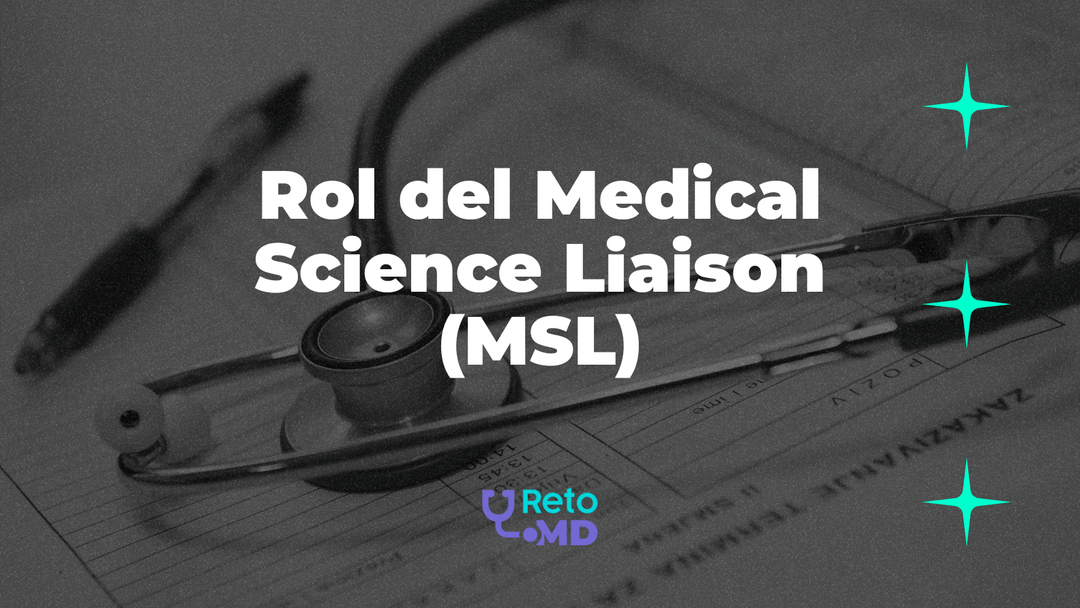 Explorando el rol del Medical Science Liaison (MSL)