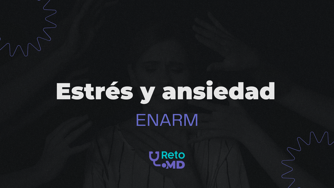 Estrategias para manejar el estrés y la ansiedad durante la preparación del ENARM